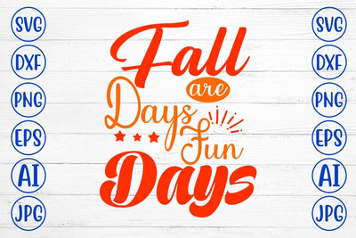 Fall Days Are Fun Days SVG Design SVG Syaman 