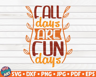 Fall days are fun days SVG | Fall SVG SVG HQDigitalArt 