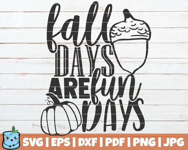 Fall Days Are Fun Days SVG MintyMarshmallows 