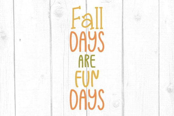 Fall Days Are Fun Days Svg SVG cricutfilesmg 