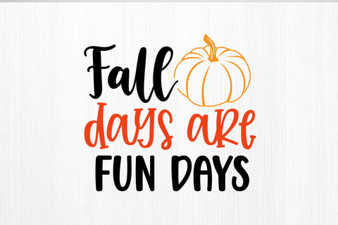 Fall days are fun days SVG SVG Regulrcrative 