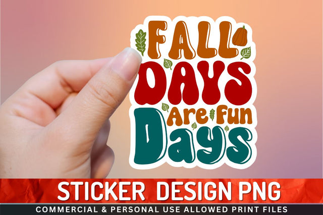 Fall days are fun Sublimation PNG Sublimation Regulrcrative 