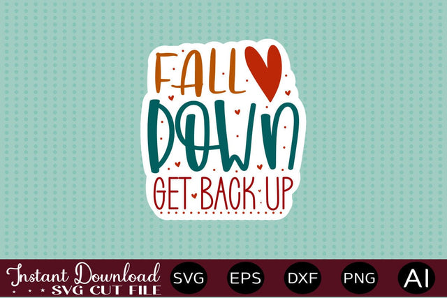 Fall Down Get Back Up sticker design SVG designmaster24 