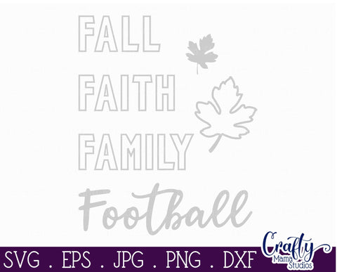 Fall - Faith Family Football - Autumn - Football Mom SVG Crafty Mama Studios 