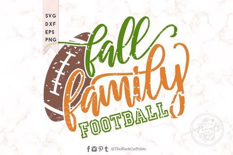 Fall Family Football Distressed cut file SVG TheBlackCatPrints 