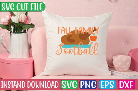Fall Family Football SVG Cut File SVGs, Quotes and Sayings, Food & Drink, Holiday,On Sale, SVG Studio Innate 