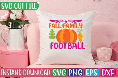 Fall Family Football SVG Cut File SVGs, Quotes and Sayings, Food & Drink, Holiday,On Sale, SVG Studio Innate 