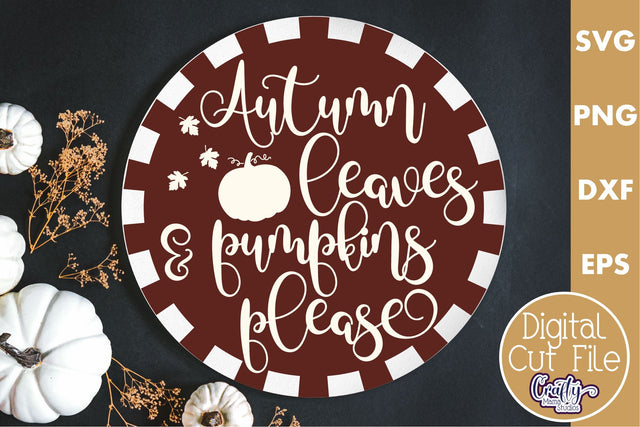 Fall Farmhouse Round Sign Svg, Autumn Leaves And Pumpkins SVG Crafty Mama Studios 