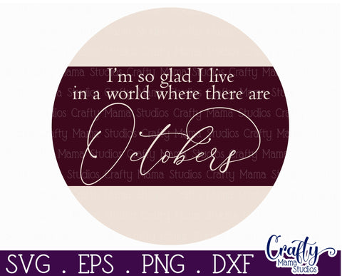 Fall Farmhouse Round Sign Svg, World That Has Octobers SVG Crafty Mama Studios 