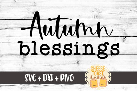 Fall Farmhouse Sign SVG | Autumn Blessings SVG Cheese Toast Digitals 