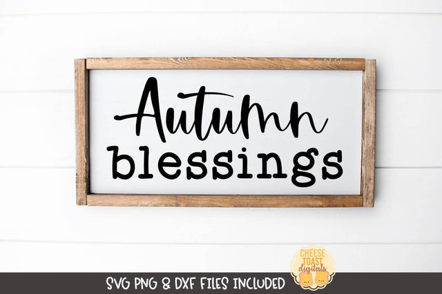 Fall Farmhouse Sign SVG | Autumn Blessings SVG Cheese Toast Digitals 