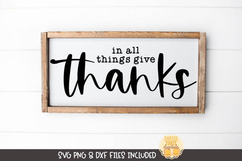 Fall Farmhouse Sign SVG | In All Things Give Thanks SVG Cheese Toast Digitals 
