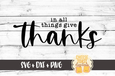 Fall Farmhouse Sign SVG | In All Things Give Thanks SVG Cheese Toast Digitals 