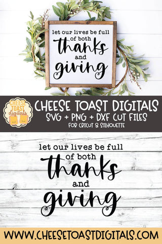 Fall Farmhouse Sign SVG | Let Our Lives Be Full of Both Thanks and Giving SVG Cheese Toast Digitals 