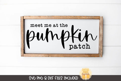 Fall Farmhouse Sign SVG | Meet Me At The Pumpkin Patch SVG Cheese Toast Digitals 
