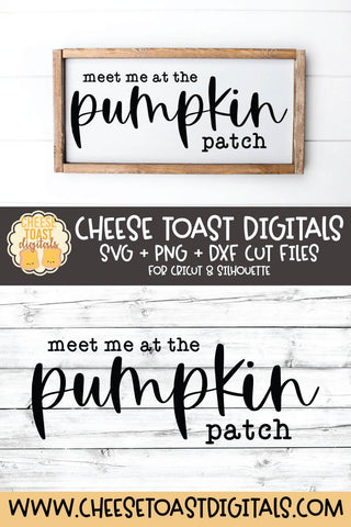 Fall Farmhouse Sign SVG | Meet Me At The Pumpkin Patch SVG Cheese Toast Digitals 
