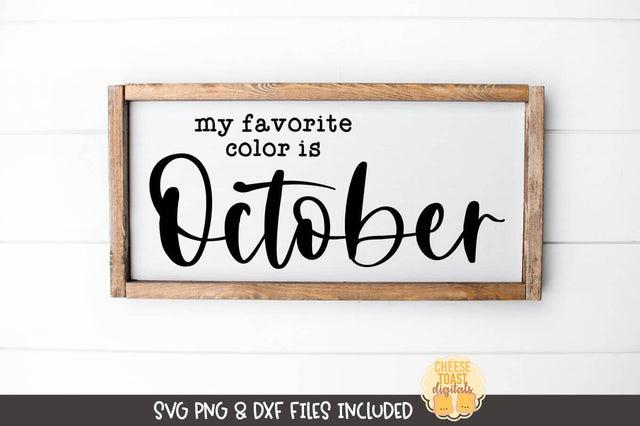 Fall Farmhouse Sign SVG | My Favorite Color Is October SVG Cheese Toast Digitals 