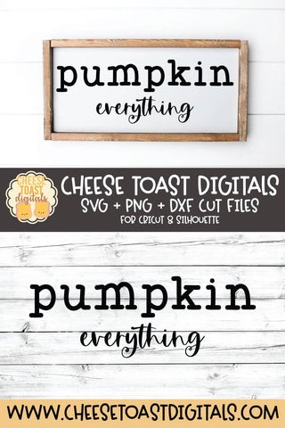 Fall Farmhouse Sign SVG | Pumpkin Everything SVG Cheese Toast Digitals 