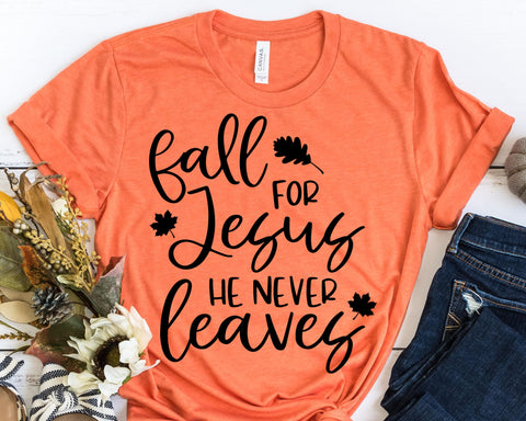 Fall For Jesus He Never Leaves - Fall SVG SVG She Shed Craft Store 