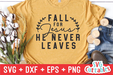 Fall For Jesus He Never Leaves svg - Christian svg - Quote - svg - dxf - eps - png - Faith - Silhouette - Cricut - Digital Cut File SVG Svg Cuttables 