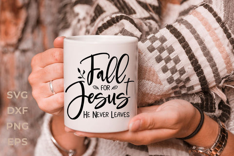 Fall for jesus he never leaves svg dxf SVG KMarinaDesign 