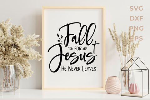 Fall for jesus he never leaves svg dxf SVG KMarinaDesign 