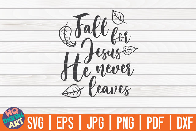 Fall for Jesus He never leaves SVG | Fall SVG SVG HQDigitalArt 