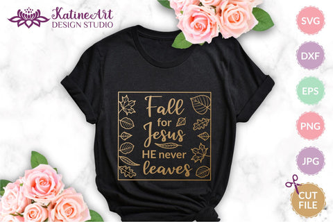 Fall For Jesus He Never Leaves Svg Jesus Loves Me Fall for Jesus svg Sign. Jpg, png, eps, dxf, svg cut file. SVG KatineArt 