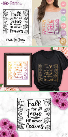 Fall For Jesus He Never Leaves Svg Jesus Loves Me Fall for Jesus svg Sign. Jpg, png, eps, dxf, svg cut file. SVG KatineArt 