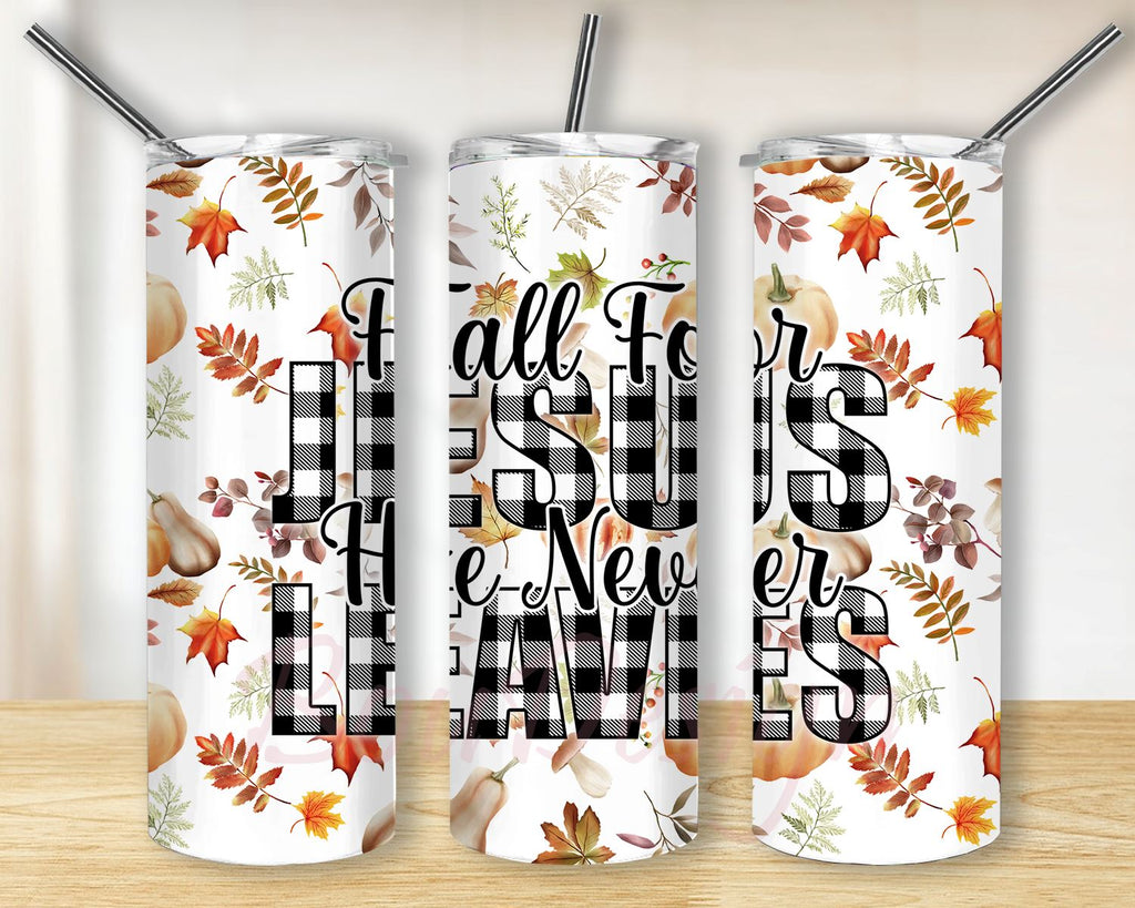 Fall for Jesus Tumbler Wrap, 20 Oz Skinny Tumbler PNG, Autumn Tumbler ...