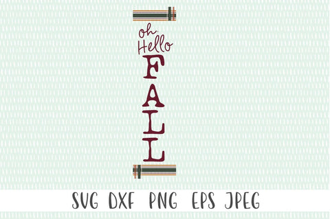 Fall Front Porch Sign - Oh, hello Fall SVG Simply Cutz 