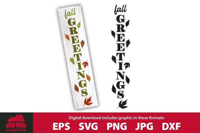Fall Greetings Porch Sign with Falling Leaves - Farm Sign SVG Cutting File SVG Bow Wow Creative 