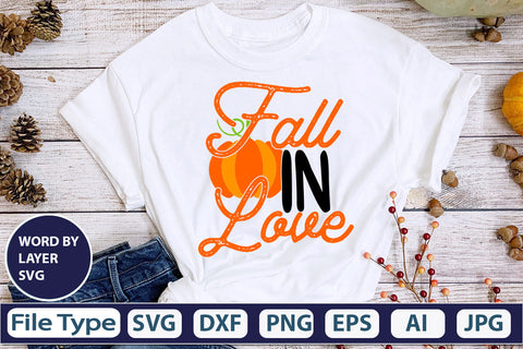 Fall In Love SVG Cut File SVGs,quotes-and-sayings,food-drink mini-bundles,print-cut,on-sale Clipart Clip Art Sublimation or Vinyl Shirt Design SVG DesignPlante 503 