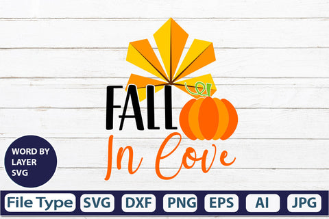 Fall In Love SVG Cut File SVGs,quotes-and-sayings,food-drink mini-bundles,print-cut,on-sale Clipart Clip Art Sublimation or Vinyl Shirt Design SVG DesignPlante 503 