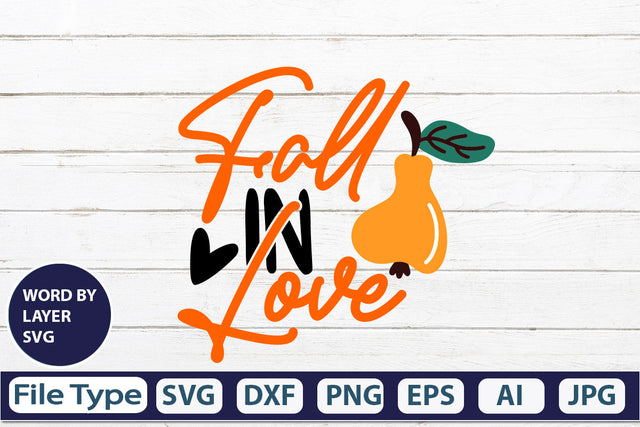 Fall In Love SVG Cut File SVGs,quotes-and-sayings,food-drink mini-bundles,print-cut,on-sale Clipart Clip Art Sublimation or Vinyl Shirt Design SVG DesignPlante 503 