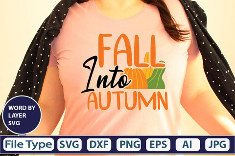 Fall Into Autumn SVG Cut File SVGs,quotes-and-sayings,food-drink mini-bundles,print-cut,on-sale Clipart Clip Art Sublimation or Vinyl Shirt Design SVG DesignPlante 503 