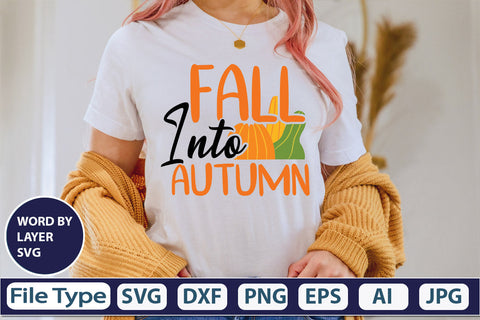 Fall Into Autumn SVG Cut File SVGs,quotes-and-sayings,food-drink mini-bundles,print-cut,on-sale Clipart Clip Art Sublimation or Vinyl Shirt Design SVG DesignPlante 503 
