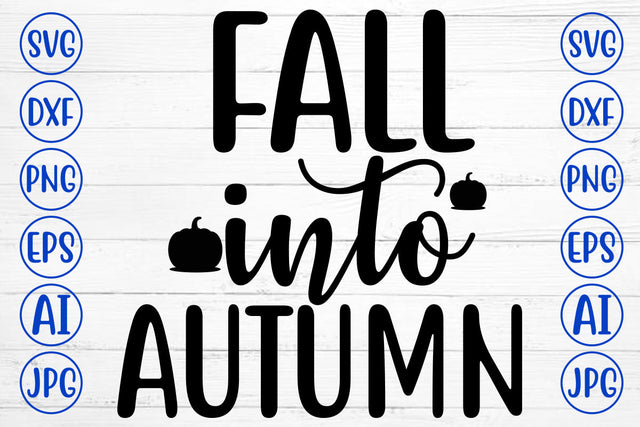 Fall Into Autumn SVG SVG Syaman 