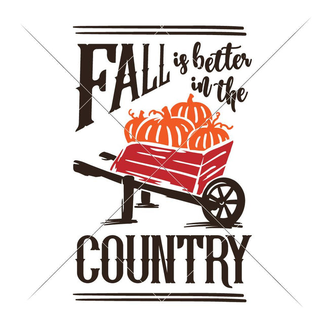 Fall is better in the Country multi color - Farmhouse SVG Chameleon Cuttables 