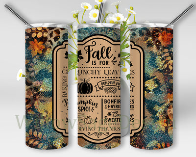 Fall Is For Crunchy Leaves Fesign Tumbler, Fall 20oz Skinny Tumbler, Fall Sublimation Design, Digital Download Sublimation WillowSageDesign 