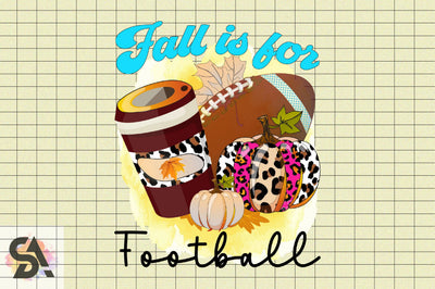 Fall is for Football Sublimation SVGArt 