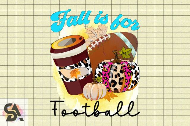 Fall is for Football Sublimation SVGArt 