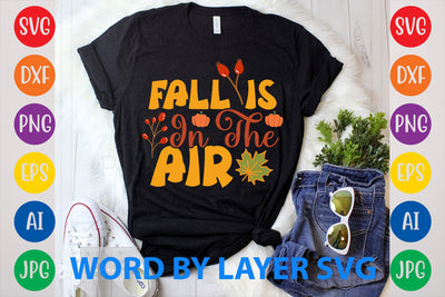 Fall Is In The Air, Autumn SVG Design SVG Rafiqul20606 