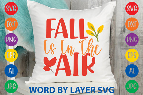 Fall Is In The Air, Autumn SVG Design SVG Rafiqul20606 