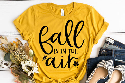 Fall is in the Air Fall Quote SVG - Autumn SVG - Fall Shirt SVG SVG She Shed Craft Store 