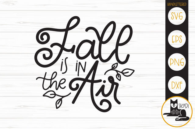 Fall is in the Air Handlettered SVG SVG Skadi Designs 