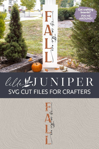 Fall is in the Air | Porch Sign | Vertical Sign SVG SVG LilleJuniper 
