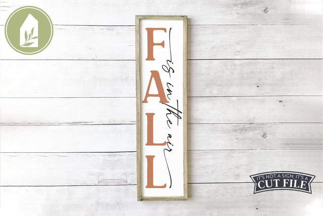 Fall is in the Air | Porch Sign | Vertical Sign SVG SVG LilleJuniper 