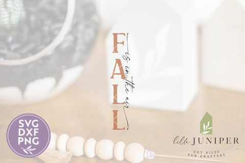 Fall is in the Air | Porch Sign | Vertical Sign SVG SVG LilleJuniper 
