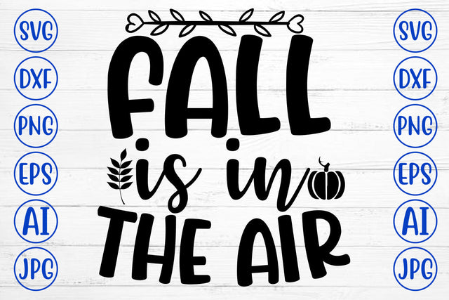 FALL IS IN THE AIR SVG Cut File SVG Syaman 
